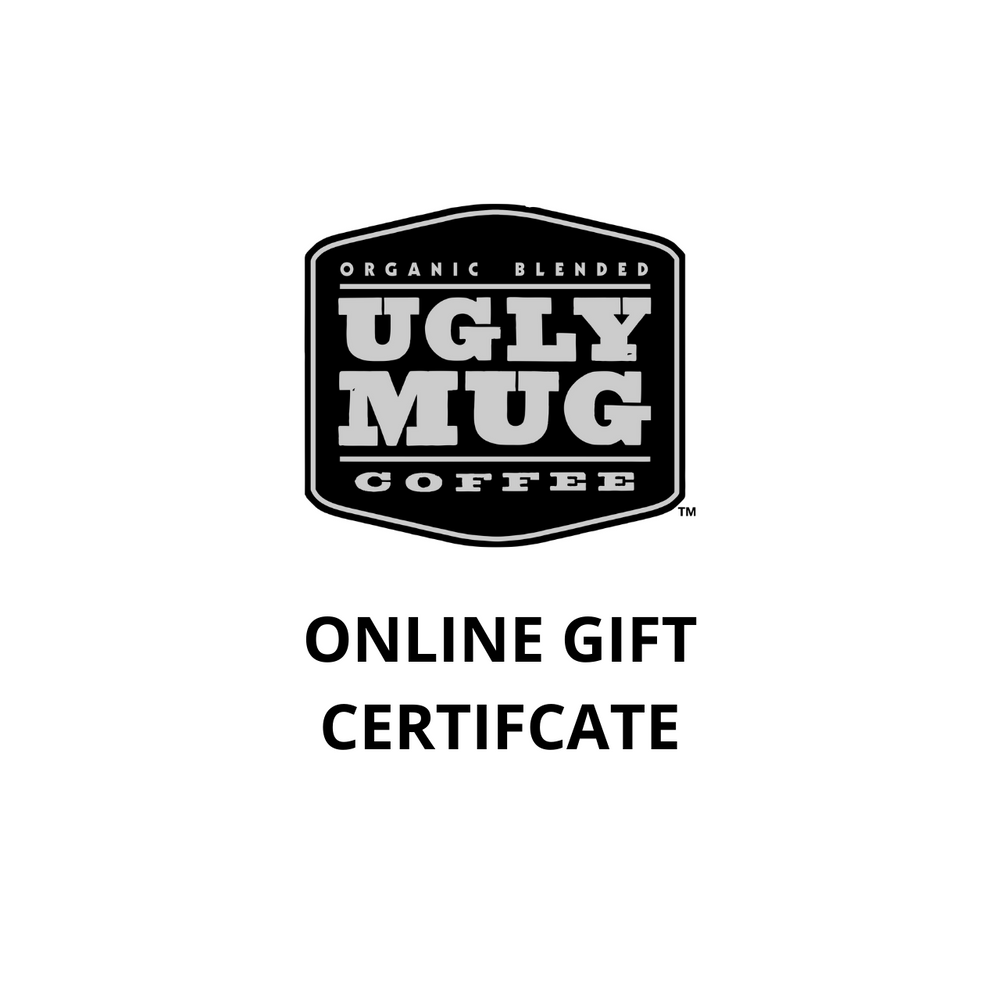 Ugly Mug Coffee Online Gift Certificate